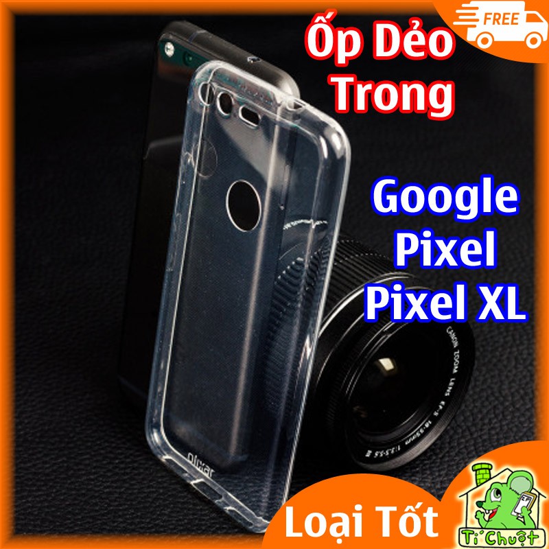 [Loại Tốt] Ốp lưng Google Pixel/ Pixel XL Silicon Dẻo trong suốt