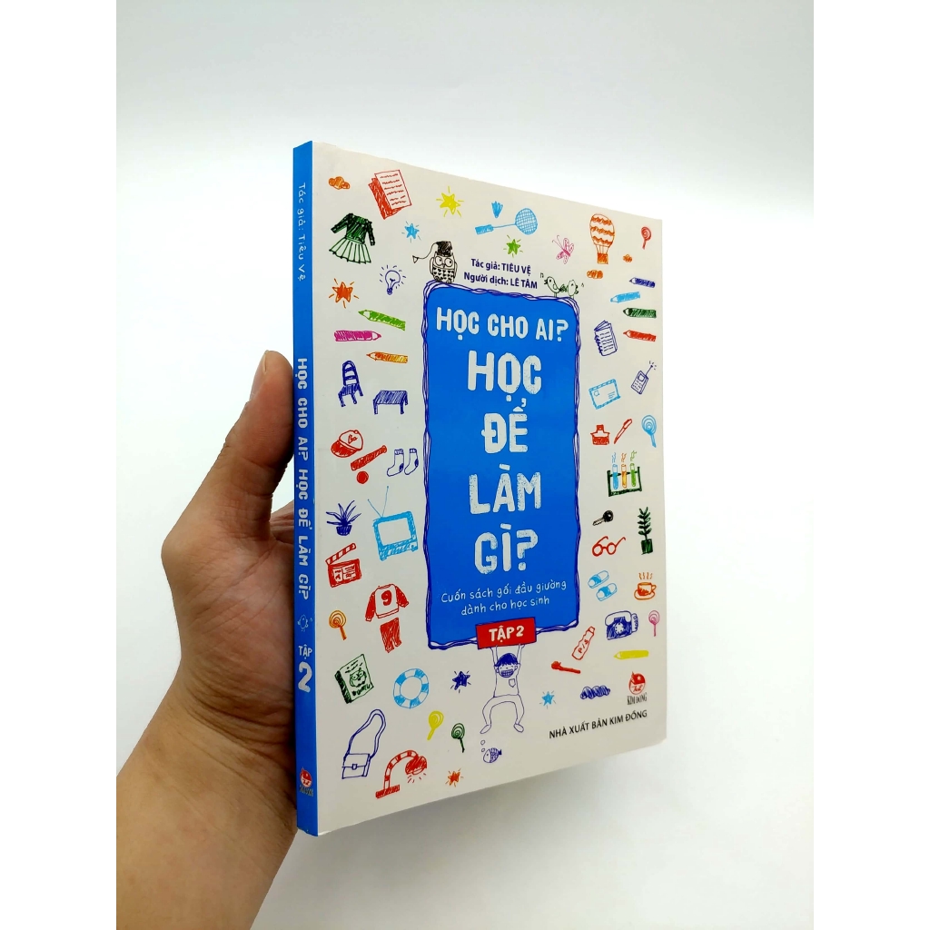 Sách - Học Cho Ai? Học Để Làm Gì? Tập 2