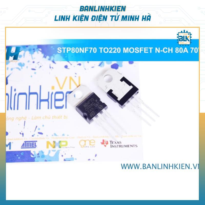 [Bán Linh Kiện] STP80NF70 TO220 MOSFET N-CH 80A 70V