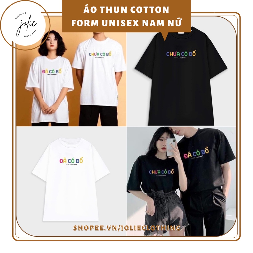 Áo thun nam nữ unisex form rộng &quot;Chưa có bồ&quot;, &quot;Đã có bồ&quot; nhiều màu