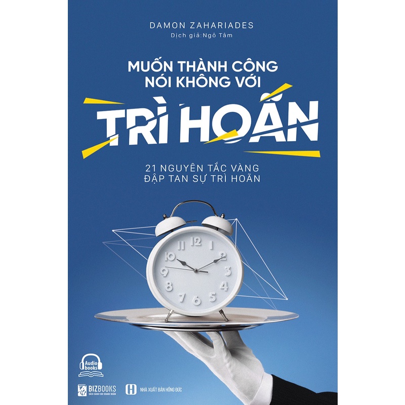 Sách- Combo 3 cuốn Quản Lý Thời Gian + Muốn thành công nói không với trì hoãn + Tối Đa Hoá Hiệu Suất Công Việc Mcbooks