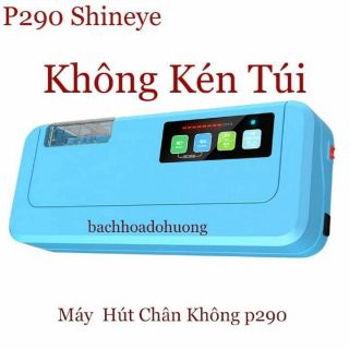Máy hút chân không p290 Shineye - Đầy đủ phụ kiện