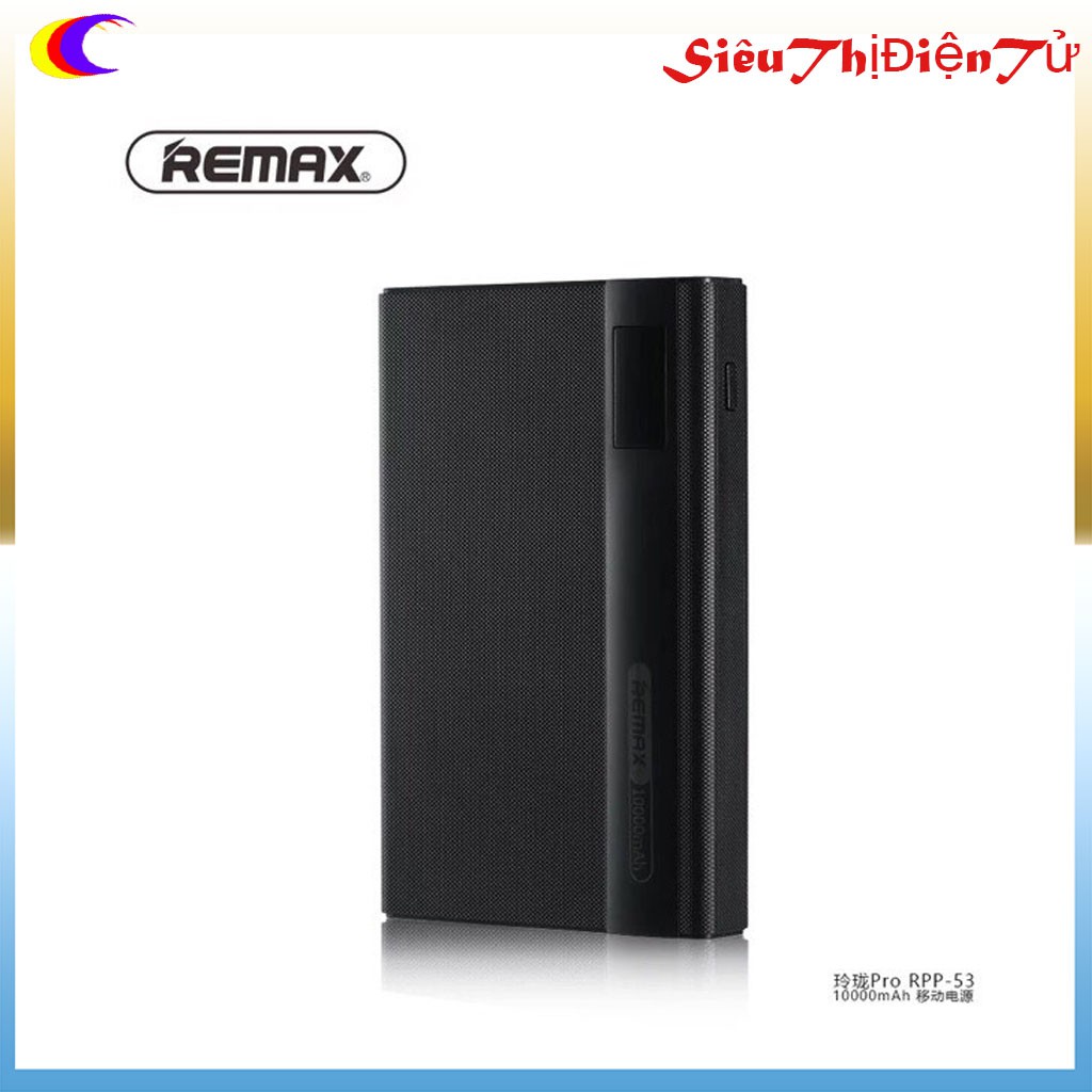 PIN SẠC DỰ PHÒNG REMAX RPP 53 DUNG LƯỢNG 10000mAh có màn hình led hiển thị dung lượng pin 2 cổng ra USB