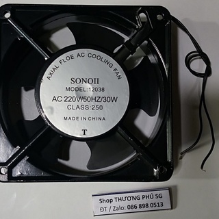 Quạt tản nhiệt Fan SUNON: 12Cm X 12Cm X 4Cm (Dày khoảng 3.9Cm đến 4Cm) - Chạy điện áp 220 / 240V
