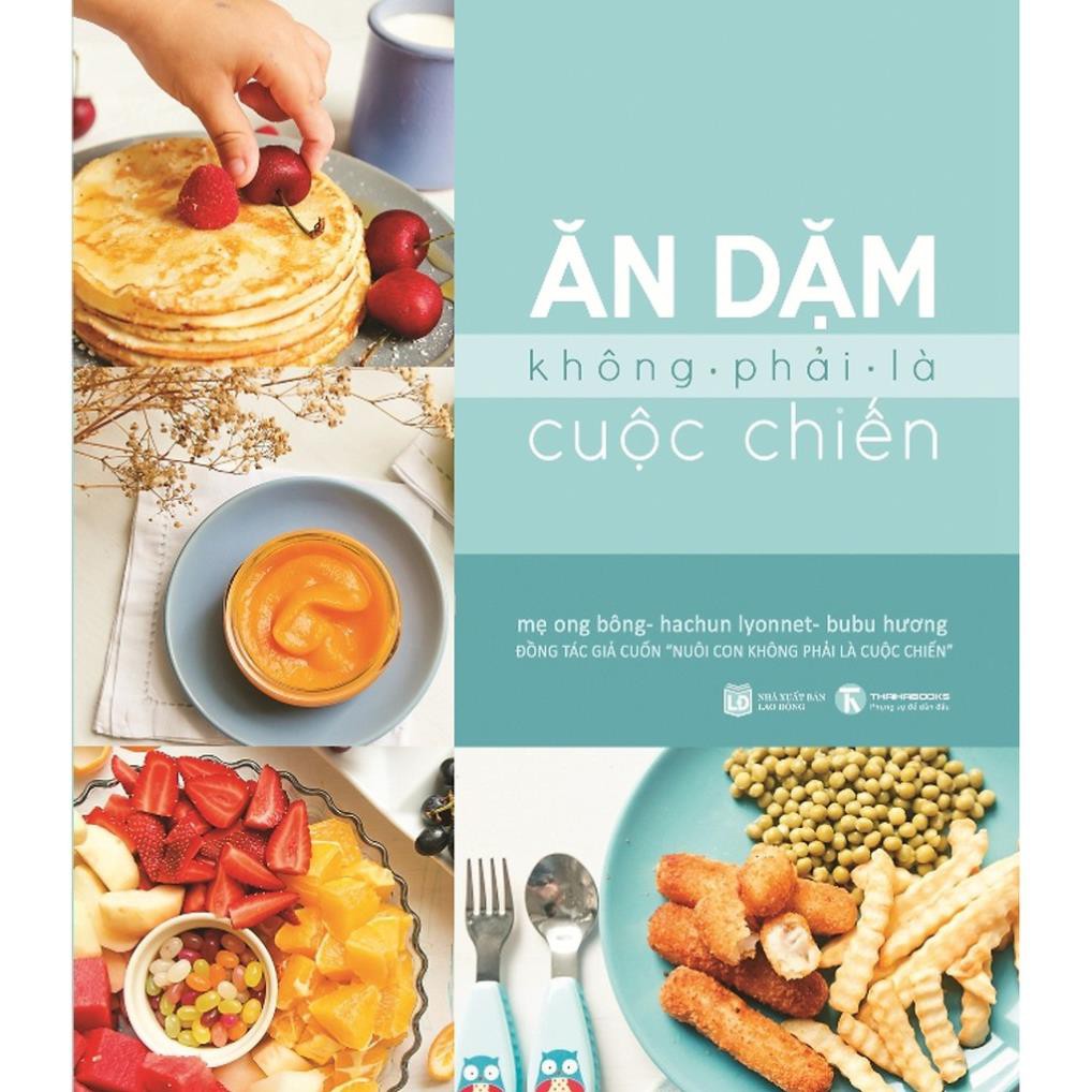Sách - Ăn Dặm Không Phải Là Cuộc Chiến - Thái Hà Books