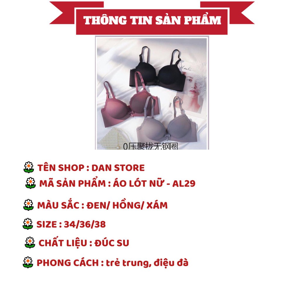 Áo Lót Nữ - Áo Ngực Nữ Nâng ngực Đúc Su phối viền ren điệu đà tôn vòng 1 quyến rũ DAN STORE MÃ  AL29