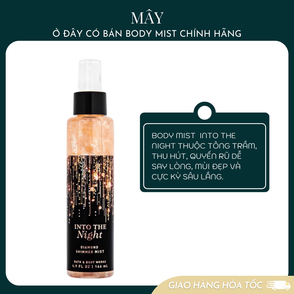 Body mist INTO THE NIGHT DIAMOND có nhũ - xịt khử mùi toàn thân mùi Body Mist Bath And Body Works Mỹ