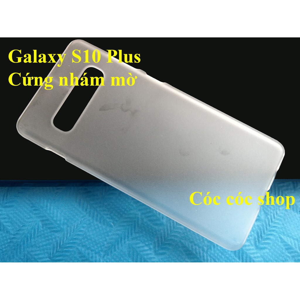 Ốp lưng Samsung Galaxy S10/ S10 plus/ S10 5G/ S10E/ S10 Lite nhựa CỨNG TRONG SUỐT/ CỨNG NHÁM MỜ