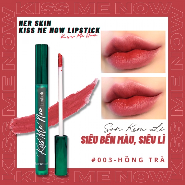 Son Kem Lì Kiss Me Now Lipstick HerSkin 5g Dưỡng Ẩm Lâu Trôi Mềm Mịn Thời Thượng