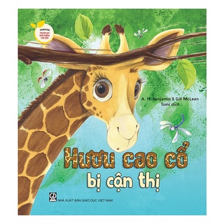 Sách Storytime – Truyện hay nuôi dưỡng tâm hồn: Hươu cao cổ bị cận thị