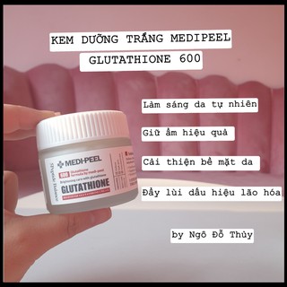 KEM DƯỠNG TRẮNG DA MEDIPEEL GLUTATHIONE 600 CREAM - DƯỠNG TRẮNG DA TỰ NHIÊN
