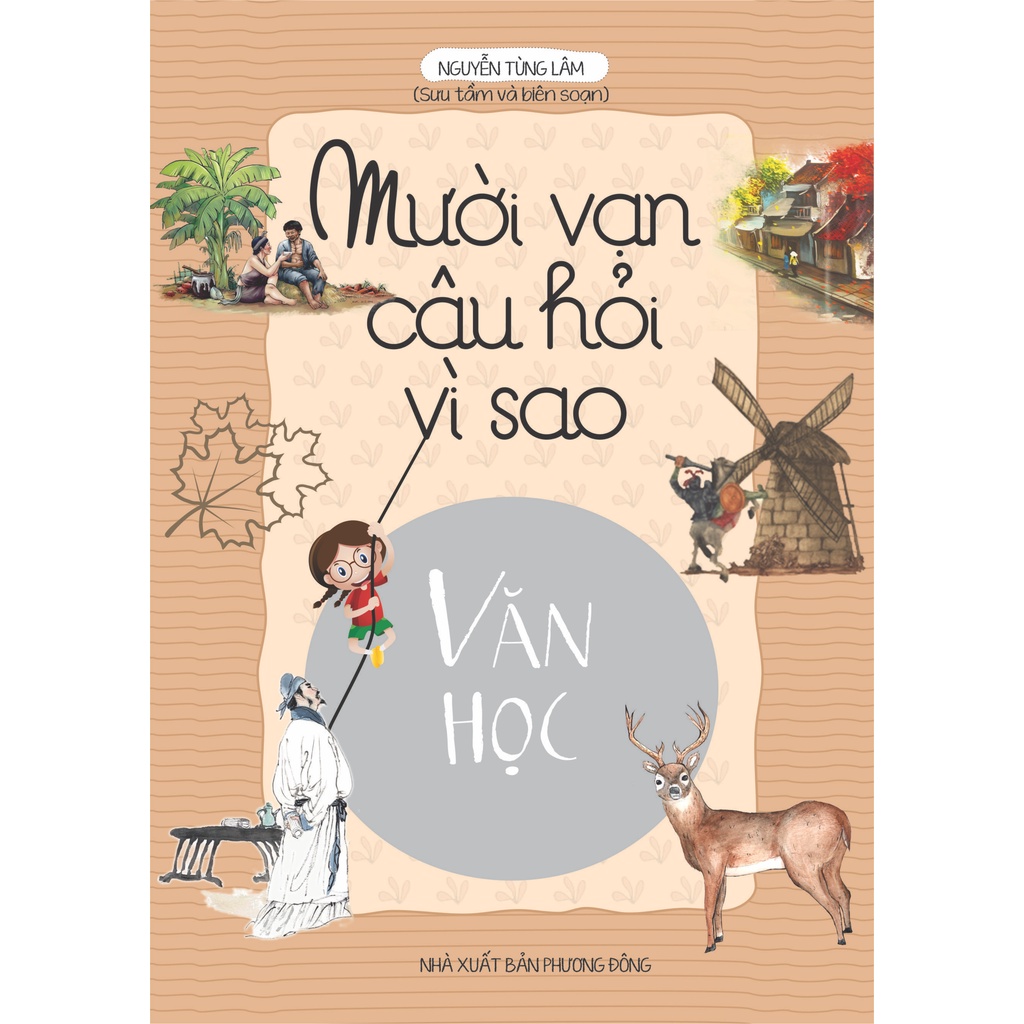 Sách - Mười vạn câu hỏi vì sao Văn học ( Nguyễn Tùng Lâm)