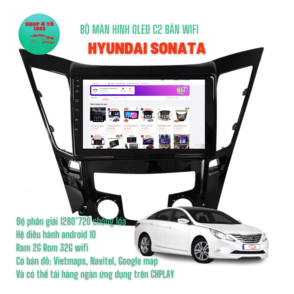 Màn hình Android OLED C2 theo xe HYUNDAI SONATA 2010-2014 9'' inch Ram 2G Rom 32G Tặng bản đồ dẫn đường VIETMAPS1