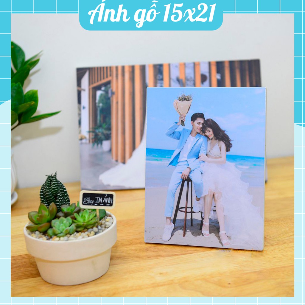 In Ảnh Gỗ 15x21 cm để bàn - Khung Ảnh để bàn gỗ in ảnh theo yêu cầu