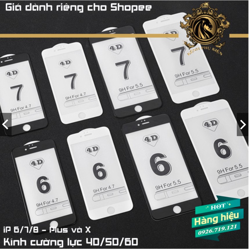 Kính cường lực iPhone6/7/8 - Plus và X dòng 4D/5D/6D