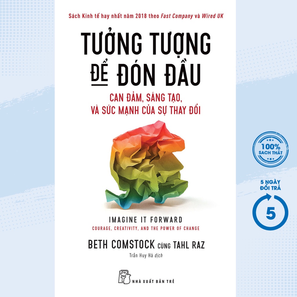 Sách - Tưởng Tượng Để Đón Đầu: Can Đảm, Sáng Tạo Và Sức Mạnh Của Sự Thay Đổi - TRẺ