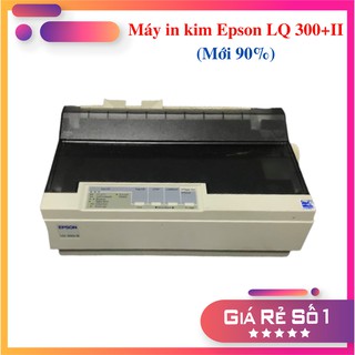 MÁY IN KIM EPSON LQ 300+II (MỚI 90%) - IN HOÁ ĐƠN BÁN HÀNG - IN HÌNH XĂM - BẢO HÀNH 3 THÁNG