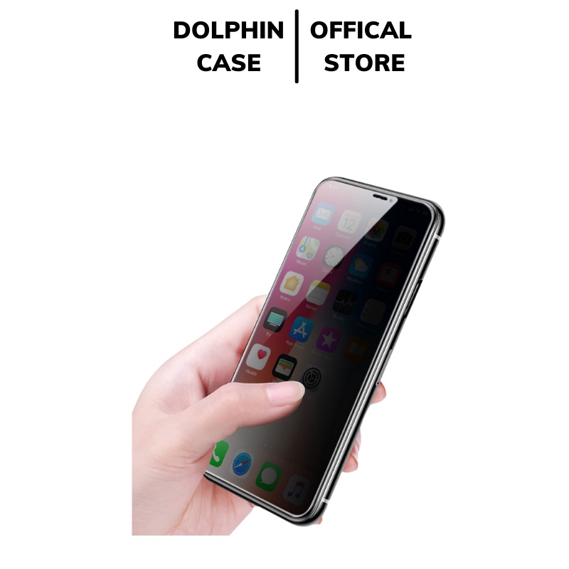 Kính cường lực chống nhìn trộm iphone full màn, đủ size 6/7/8/X/11/12/13/Plus/Max/Pro/Promax - Dolphin Case