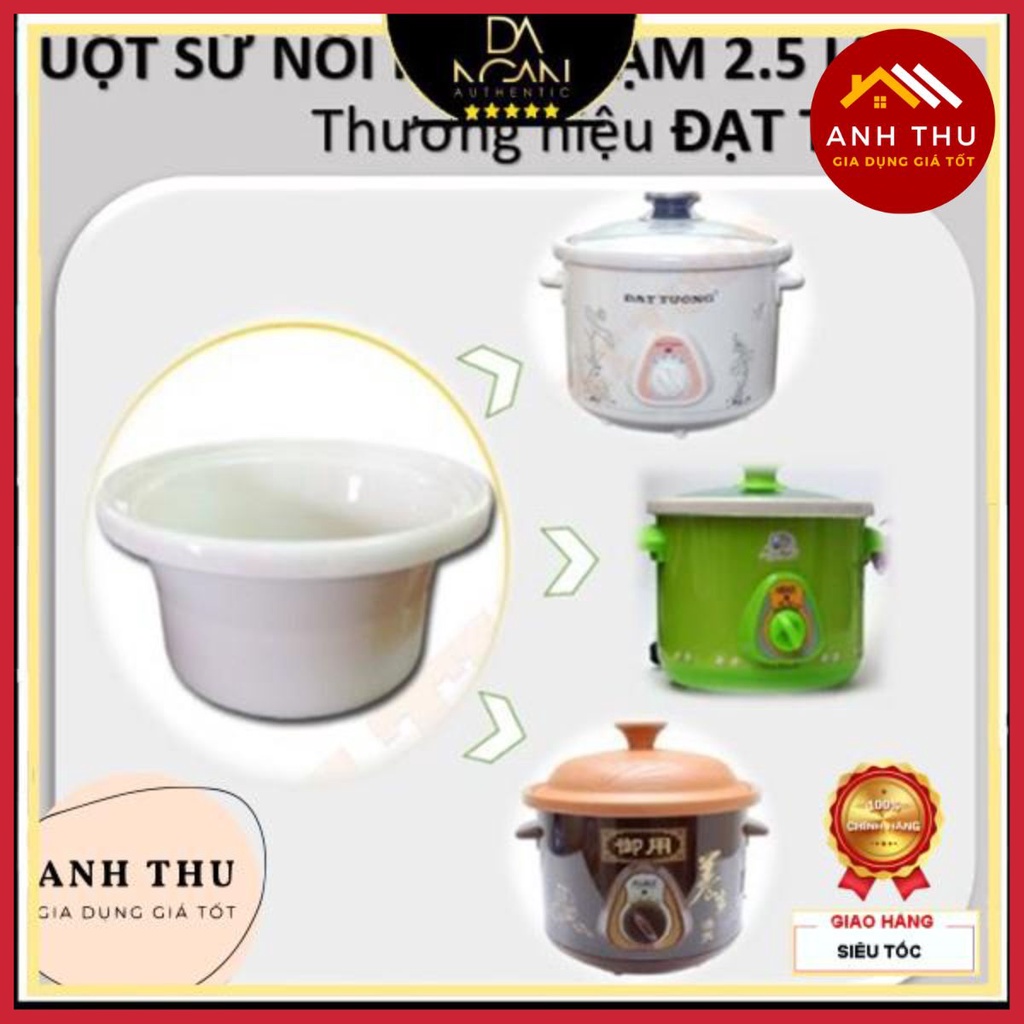 Lõi Sứ Trắng  Kho Cá Nấu Cháo Chậm 1,5L - 2,5L Đạt Tường