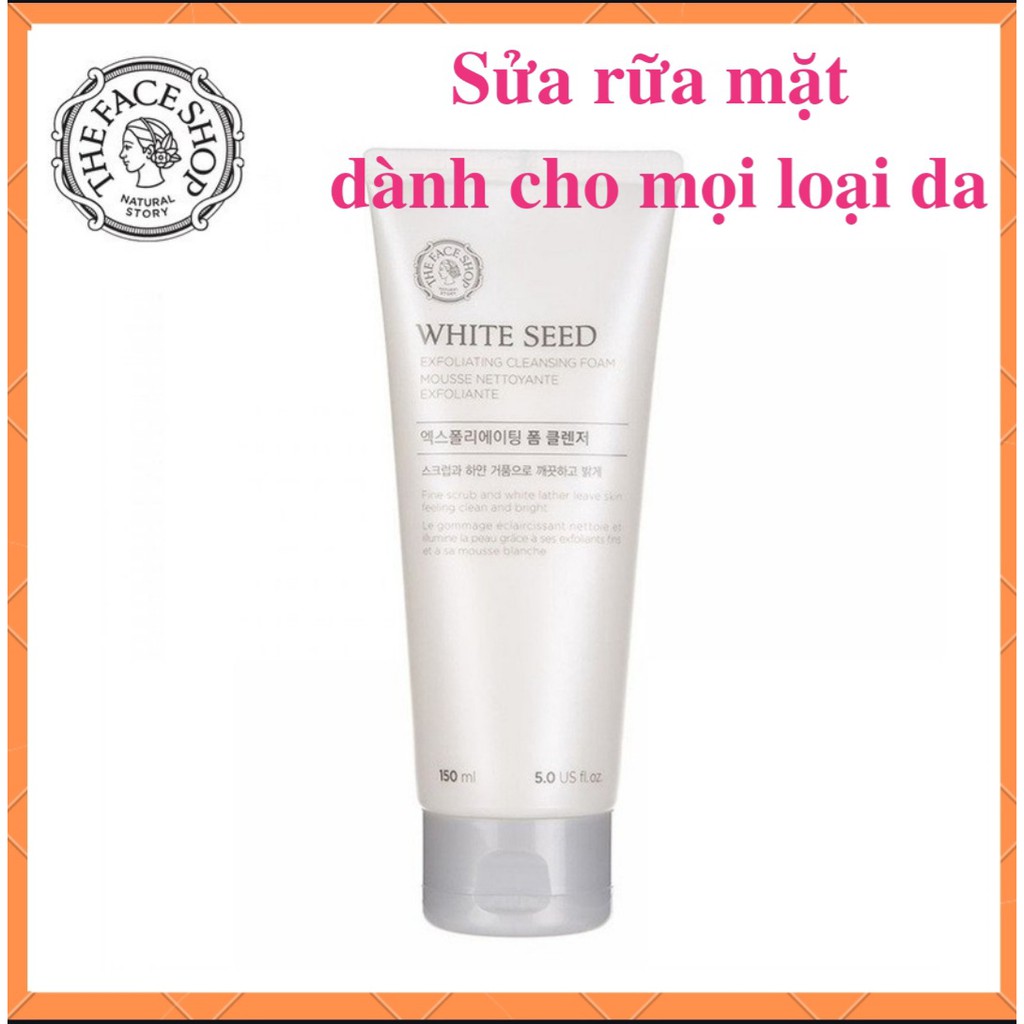 [AUTH_KOREA] Sữa Rửa Mặt Làm Sáng Da White Seed Exfoliating Cleansing Foam 150ml The Face Shop