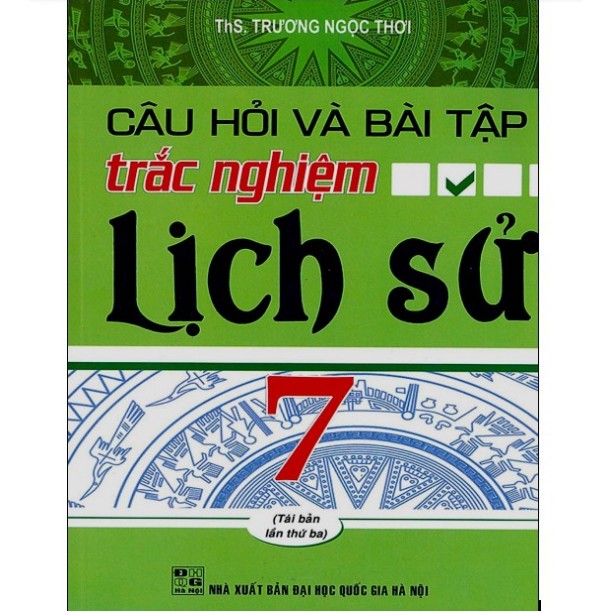 Sách - Câu Hỏi Trắc Nghiệm Và Bài Tập Trắc Nghiệm Lịch Sử 7