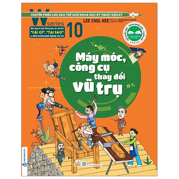 Sách - W Series 10: Máy Móc, Công Cụ Thay Đổi Vũ Trụ - VLG