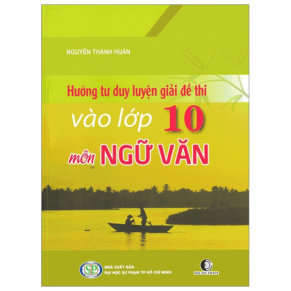 Sách - Hướng Tư Duy Luyện Giải Đề Thi Vào Lớp 10 - Môn Ngữ Văn