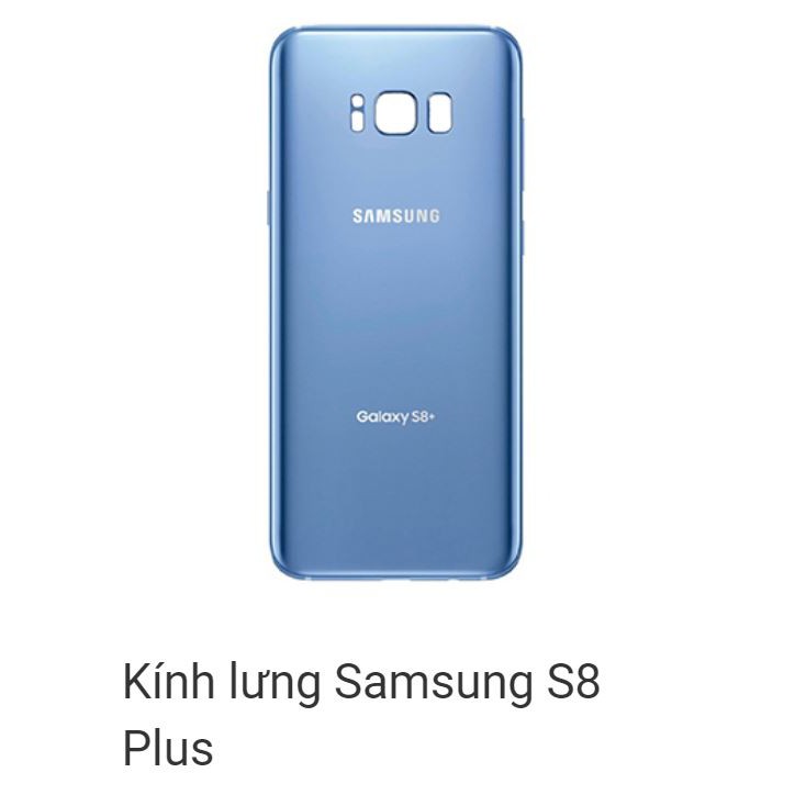 Kính lưng, nắp lưng Samsung S8 Plus