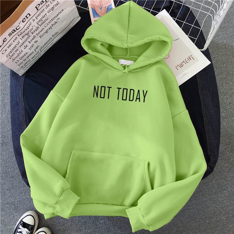 Áo Nỉ Hoodie NOT TODAY From Rộng Unisex Có Mũ  Phong Cách Basic HOT TREND BB HOODIE