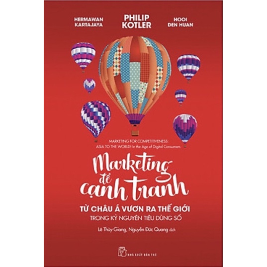 Sách - Marketing Để Cạnh Tranh - Từ Châu Á Vươn Ra Thế Giới Trong Kỷ Nguyên Tiêu Dùng Số
