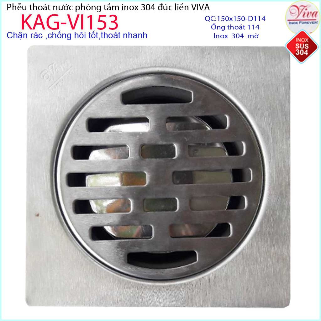 Phễu thoát sàn Viva 15x15 cm KAG-VI153 ống thoát 114mm chống mùi hôi inox 304, thoát sàn inox đúc dày thoát nước nhanh c