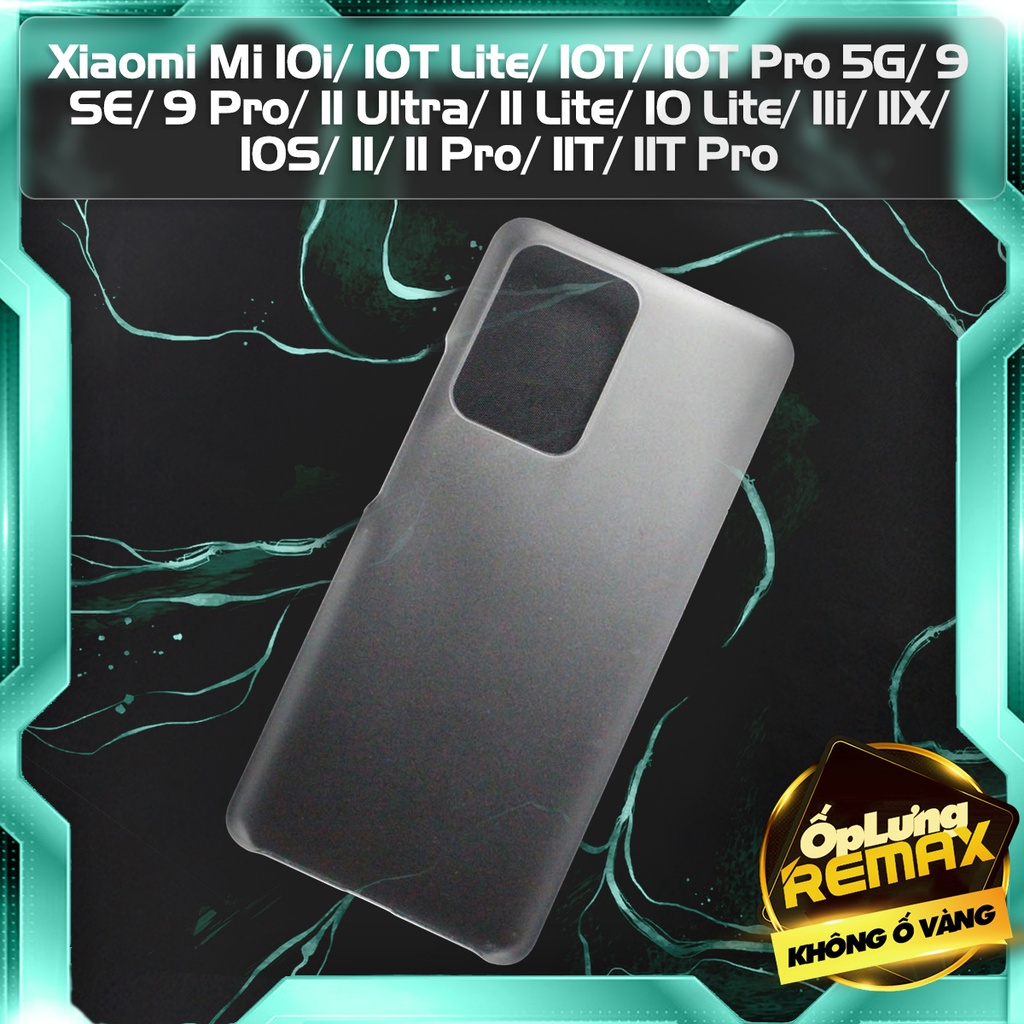 Ốp Remax cho Xiaomi Mi 10i/10T Lite/10T/10T Pro 5G/9 SE/9 Pro/11 Ultra/11 Lite/10 Lite/11i/11X/10S/11/11 Pro/11T/11T Pro