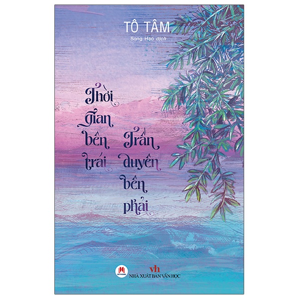 Sách - Thời Gian Bên Trái - Trần Duyên Bên Phải (Tô Tâm)