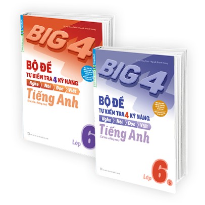 Sách Combo Big 4 Bộ Đề Tự Kiểm Tra 4 Kỹ Năng Tiếng Anh Lớp 6 ( 2 Tập)