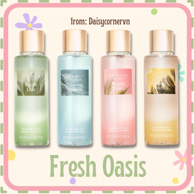 [🇺🇸Bill Mỹ] Fresh Oasis Limited | Xịt thơm Body Mist Victoria’s Secret |Marine Splash|Fresh Jade|Bright Palm|Oais Blooms