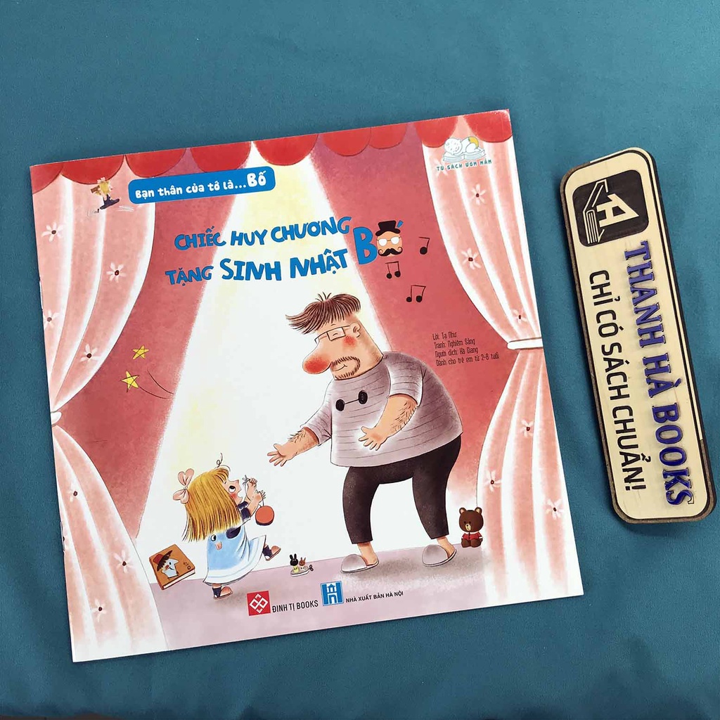 Sách - Bạn Thân Của Tớ Là … Bố - Chiếc huy chương tặng sinh nhật Bố (2-8 tuổi)