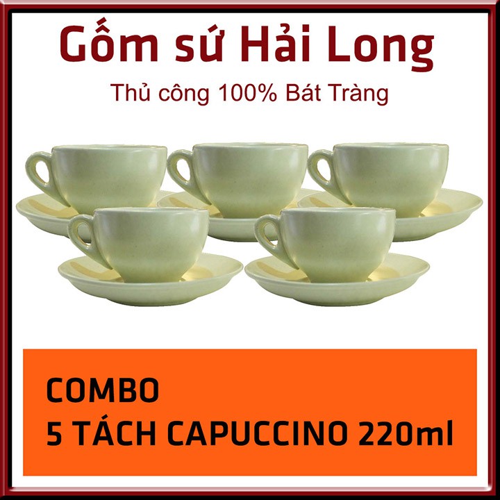 COMBO 5 Cốc tách ly sứ cao cấp uống cà phê Capuccino - 220ml - Hải Long Bát Tráng - Đa dạng màu sắc