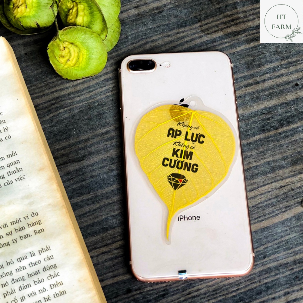 Lá Bồ Đề in Slogan tạo động lực &quot;Không có Áp lực - Không có Kim cương&quot; (Ốp điện thoại, Bookmark, Treo bàn học/làm việc)