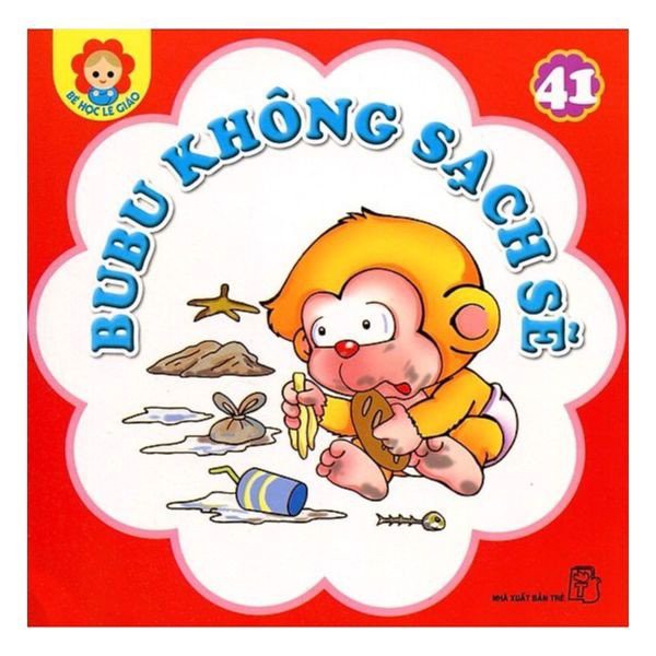 Sách Bé Học Lễ Giáo Bubu Tập 41: Bubu Không Sạch Sẽ