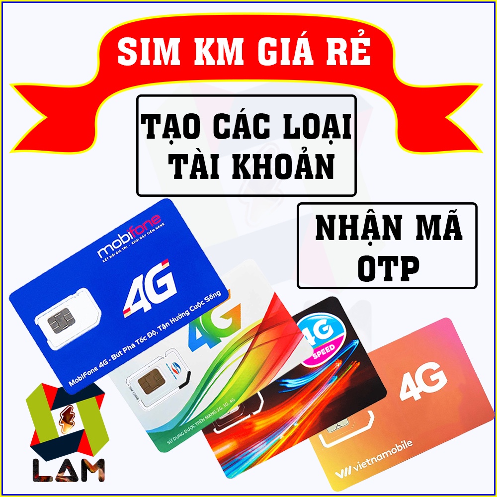 Sim Khuyến Mãi Mobifone Viettel Vinaphone Vietnammobile Giá Siêu Rẻ - Tạo tài khoản, Nhận mã OTP, Nghe Gọi