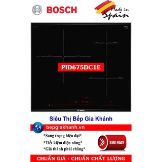 [HCM]Bếp từ Bosch PID675DC1E 5 mức công suất chiên, xào, rán nhập khẩu Tây Ban Nha