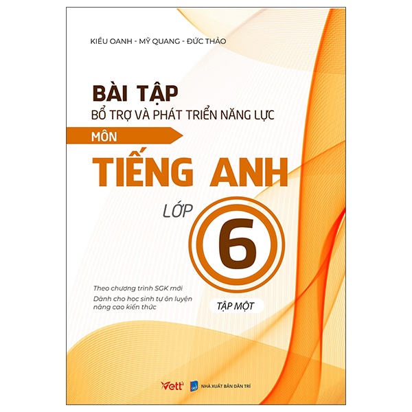 Sách Bài Tập Bổ Trợ Và Phát Triển Năng Lực Môn Tiếng Anh Lớp 6  - Tập 1