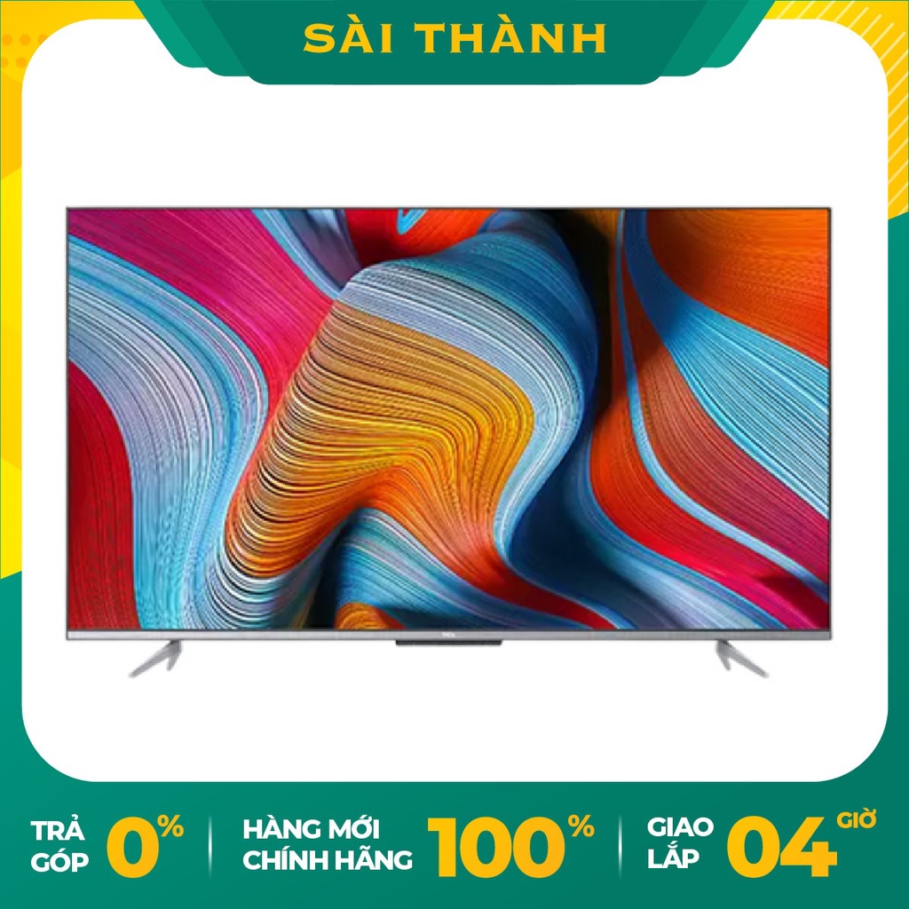 Smart Tivi TCL 4K 75P725 75 inch UHD- Bảo hành chính hãng - Giao 4H HCM