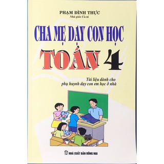 Sách - Cha mẹ dạy con học Toán 4