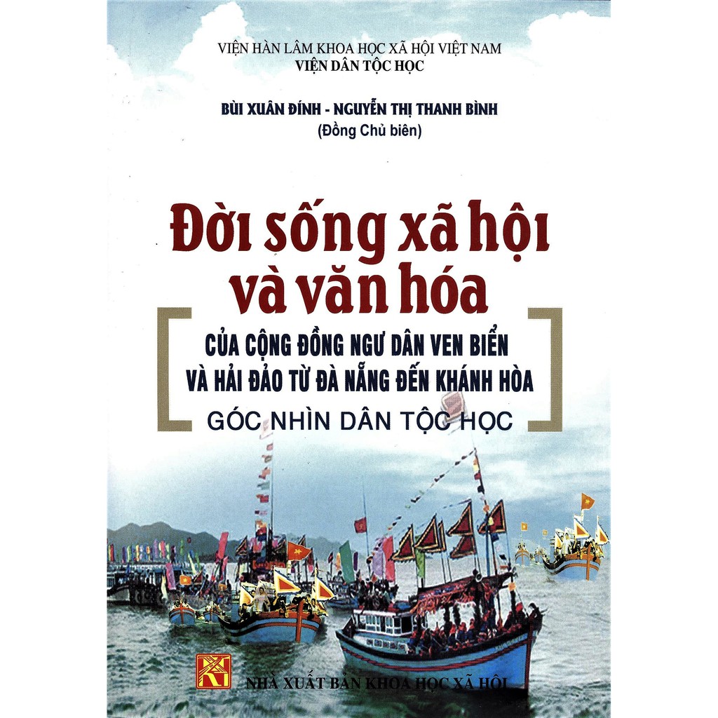 Sách - Đời Sống Xã Hội Và Văn Hóa Của Cộng Đồng Ngư Dân Ven Biển Và Hải Đảo Từ Đà Nẵng Đến Khánh Hòa