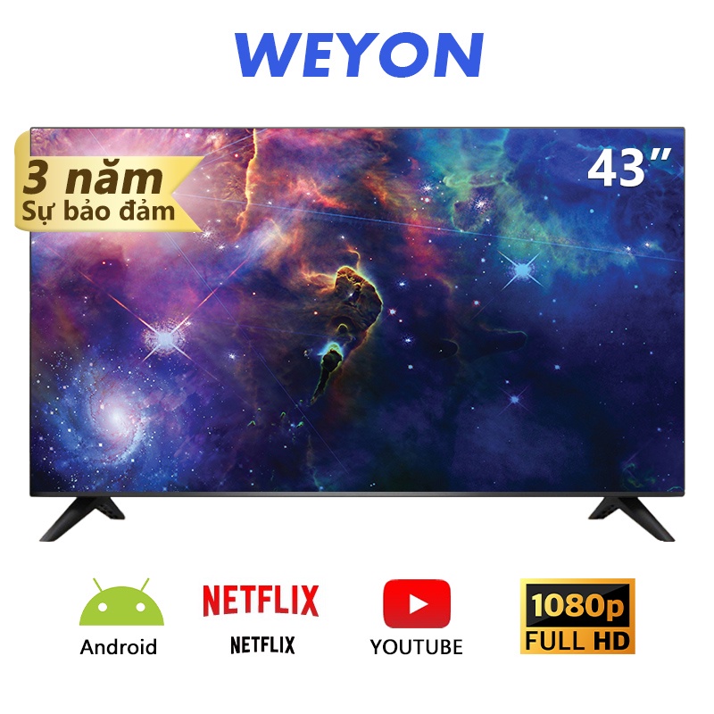 WEYON Tivi thông minh Android 9.0 43 inch Full HD Wifi - Hàng chính hãng- Tivi giá rẻ chất lượng - Bảo hành 3 năm