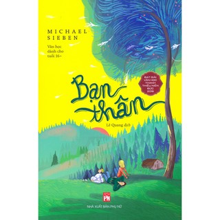 Sách NXB Phụ Nữ - Bạn thân ( Đạt giải văn học Thanh Thiếu Niên Đức năm 2016)