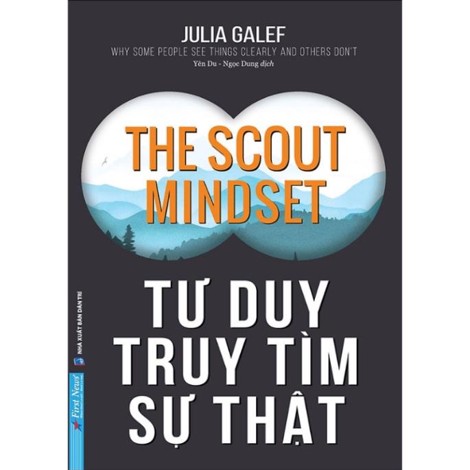 Sách - Tư Duy Truy Tìm Sự Thật - The Scout Mindset - First News