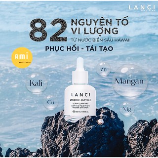 [Chính Hãng 50ml] Serum Lanci Miracle Ampoule Ultra Clarifying 50ml Hàn Quốc