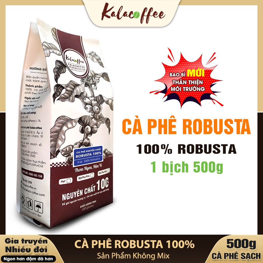 Cà phê ROBUSTA 100% Không Mix nguyên chất, Cafe rang xay, thơm nhẹ, đậm, đắng, mạnh, hậu ngọt KALACOFFEE